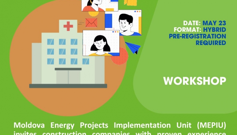 Atelier de informare pentru companiile de construcții privind lucrările de reabilitare energetică a clădirilor în cadrul Proiectului Eficiența Energetică în Republica Moldova